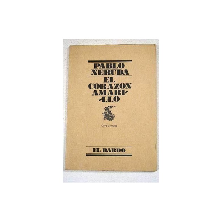 El corazón amarillo. Obra postuma (Primera edición)